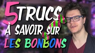 CHRIS  5 Trucs à Savoir Sur Les Bonbons [upl. by Suriaj]