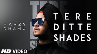 Tere Ditte Shades Full Song Harzy Dhamu  Mista Baaz  Kavvy Riyaaz  Latest Punjabi Songs 2020 [upl. by Manus]