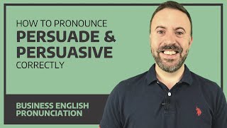 Pronounce persuade and persuasive correctly  Business English [upl. by Patrice65]