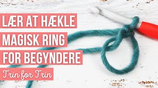 Lær at Hækle en Magisk Ring  Hækleskole for Begyndere [upl. by Schaeffer903]