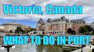 Walking in Victoria BC Canada  What to do on Your Day in Port [upl. by Cleave130]