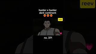 hxh dark continent no 371 darkcontinent marxisveercajutol hunterxhunter anime cartoonnetwork [upl. by Adiaz]