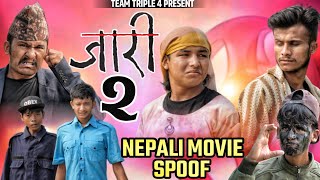 Nepali Movie Jaari 2 Spoof Teamtriple444 [upl. by Lilak]