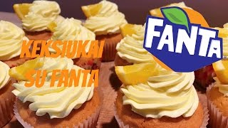 Keksiukų su FANTA ir sviestiniu kremu receptas [upl. by Hebrew]