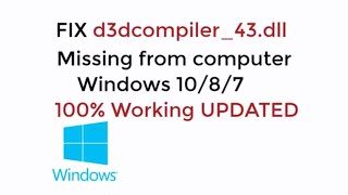 FIX d3dcompiler43dll is Missing From Your Computer Windows 10 7 8 81 100 Working [upl. by Haelhsa]