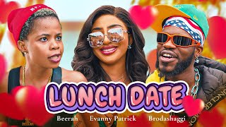 LUNCH DATE  Brodashaggi  Evanny Patrick  Beerah [upl. by Gee839]