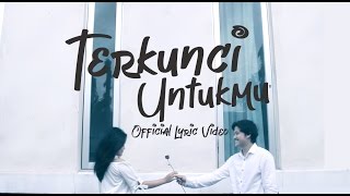 Kevin and the Red Rose  Terkunci Untukmu Official Lyric Video [upl. by Luby]