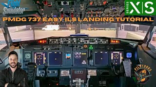 VERY EASY PMDG 737 ILS LANDING TUTORIAL FOR BEGINNERS ON MSFS2020  XBOX amp PC [upl. by Stovall]