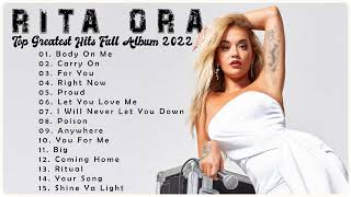 RITA ORA Greatest Hits Full Album 2022 NO ADS 💝  Top 30 Best Songs Of RITA ORA Playlist 2022 💝 [upl. by Harleigh438]