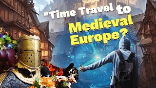 How to SURVIVE time traveling to Medieval Europe [upl. by Aderb]