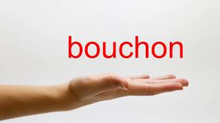 How to Pronounce bouchon  American English [upl. by Ahterahs]