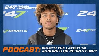 Podcast Whats the latest in Auburns QB recruiting [upl. by Udell]