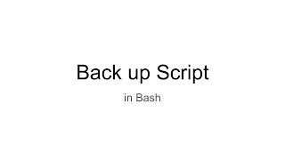 Backup Script in Bash [upl. by Odnanreh321]