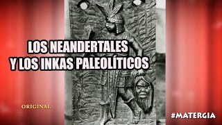 EVIDENCIAS DE NEANDERTALES EN LA ÉPOCA DE LOS INKAS ANCESTRALES  EL EXPEDIENTE HUAMÁN POMA [upl. by Steven829]