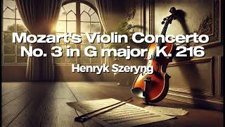 Mozarts Violin Concerto No 3 in G major K 216 Henryk Szeryng English Chamber Orchestra [upl. by Labina]