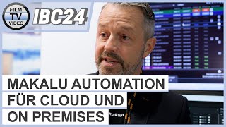 IBC24 Makalu Automation für Cloud und on Premises [upl. by Cleopatra871]