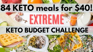 84 KETO MEALS FOR 40  Extreme Keto Budget Grocery Haul amp Cheap Keto Meals [upl. by Teerpnam744]