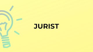 What is the meaning of the word JURIST [upl. by Remmos]