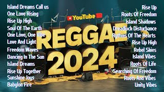 REGGAE SONG 2024  NEW REGGAE MUSIC 2024  RELAXING ROAD TRIP REGGAE SONGS [upl. by Sylvia]