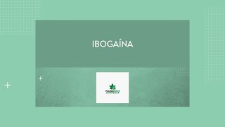 Ibogaína [upl. by Enyalaj]