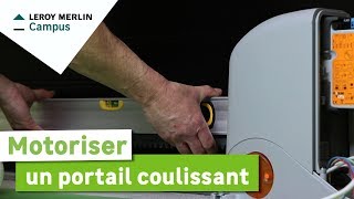 Comment motoriser un portail coulissant  Leroy Merlin [upl. by Delores]