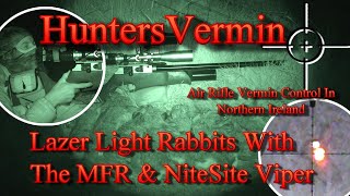 Air Rifle Hunting Lazer Light Rabbits With The MFR And NiteSite Viper [upl. by Ehcram]