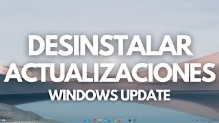 Cómo DESINSTALAR actualizaciones de Windows Update que den problemas 🔥✅ [upl. by Minta]