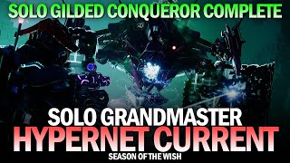 Solo Grandmaster Nightfall  Hypernet Current Solo Gilded Conqueror Complete Destiny 2 [upl. by Ecneps]