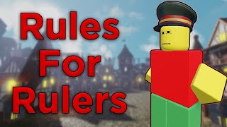 Robloxs Rules For Rulers [upl. by Ayek791]