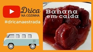 Doce de Banana em calda  Receita da vovó  Drica na Cozinha  Episódio 191 [upl. by Monteria]