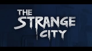 The Strange City  PC Gameplay [upl. by Suinuj]