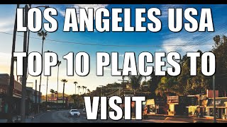 Los Angeles USA Top 10 Places To Visit 🇺🇸 [upl. by Paver614]