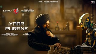 Yaar Purane Lyrical Video Tarsem Jassar  R Guru  New Order  Latest Punjabi Song 2024 [upl. by Sukramal]