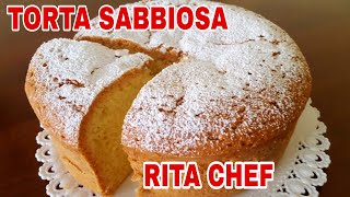 TORTA SABBIOSA🍰RITA CHEF  Ricetta originale Mantovana profumata e delicata [upl. by Demahum]