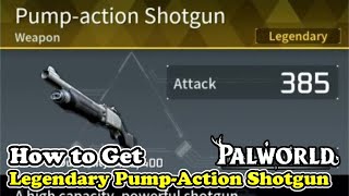 Palworld How to Get Legendary PumpAction Shotgun Schematic 4 [upl. by Nivi115]