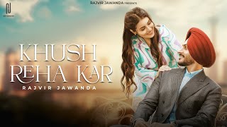 Khush Reha Kar Official Video Rajvir Jawanda  Babbu Brar  G Guri  New Punjabi Song 2024 [upl. by Genia]