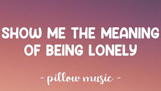 Show Me The Meaning of Being Lonely  Backstreet Boys Lyrics 🎵 [upl. by Boony]