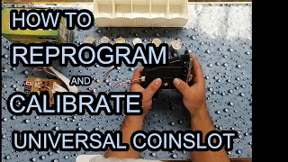 how to reprogram and calibrate universal coinslot [upl. by Lettig585]