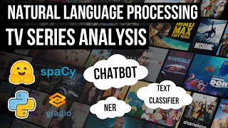 Build an AINLP TV Series Analysis System with Hugging Face Chatbots Spacy Gradio and Python [upl. by Gollin]