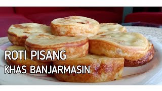 ROTI PISANG  KHAS BANJARMASIN [upl. by Sherr]