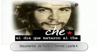 quotEl día que mataron al Chequot Documental de Pacho O´Donnell parte 44 [upl. by Ynttirb]