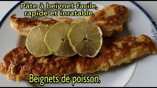 Pâte à beignet facile rapide et inratable beignets de poisson [upl. by Kippie]