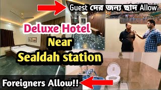 Best Deluxe Hotel near sealdah railway station 🚊🚊 বিদেশিদের প্রবেশ কি নিষিদ্ধ Budget hotels [upl. by Swartz]