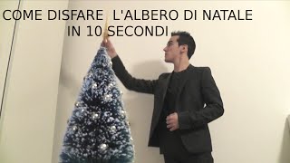 DISFARE LALBERO DI NATALE IN 10 SECONDI [upl. by Coonan]