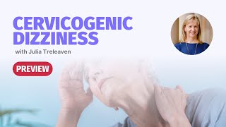 Cervicogenic Dizziness with Julia Treleaven  Masterclass PREVIEW [upl. by Ennaitsirhc]