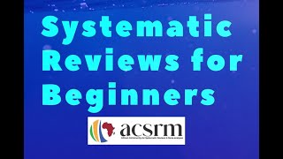 Systematic Review for Beginners Understanding What Why and How [upl. by Laris32]