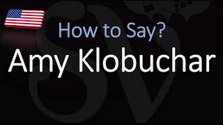 How to Pronounce Amy Klobuchar CORRECTLY [upl. by Anolahs]