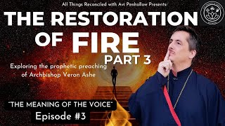 Veron Ashe  The Restoration of the Fire  Part III of quotThe Meaning of the Voicequot veronashe [upl. by Strepphon220]