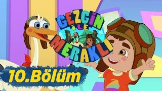 Gezgin ile Meraklı 10Bölüm  Durdurun Gemiyi İnecek Var [upl. by Enilreug]