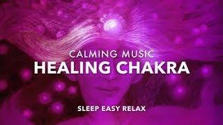 Healing Heart Music Pure Heart Chakra Music Calm Energy Healing for Mind and Body [upl. by Adnotal96]